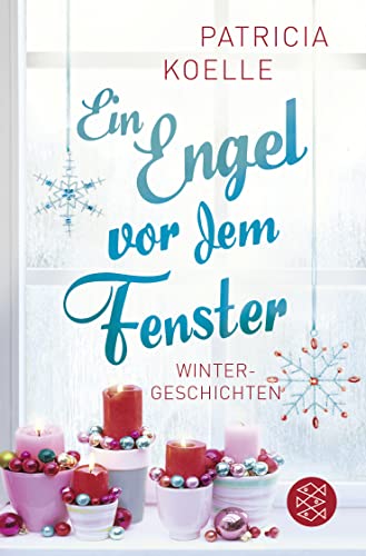 Ein Engel vor dem Fenster: Wintergeschichten | Winterliche Geschichten